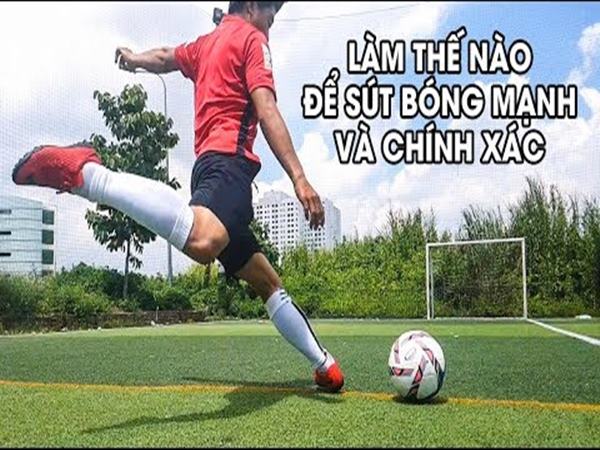 cach-sut-bong-manh-chuan-va-chinh-xac-nhat