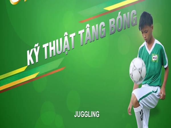 huong-dan-ky-thuat-tang-bong-co-ban-va-hieu-qua