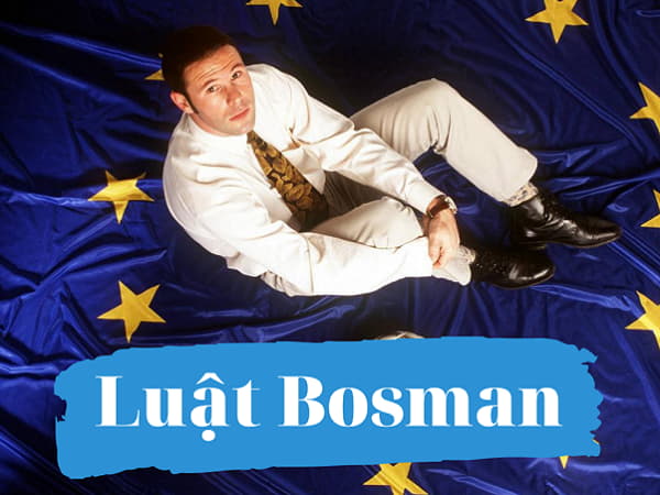 Luật Bosman là gì?
