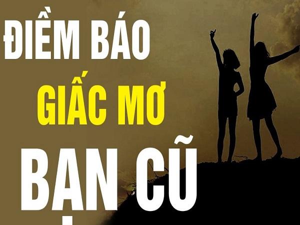 Mơ thấy bạn cũ là điềm gì?
