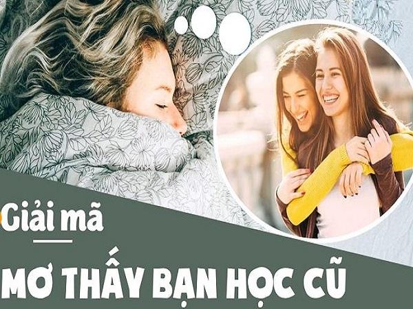 Giải mã chi tiết các trường hợp mơ thấy bạn cũ